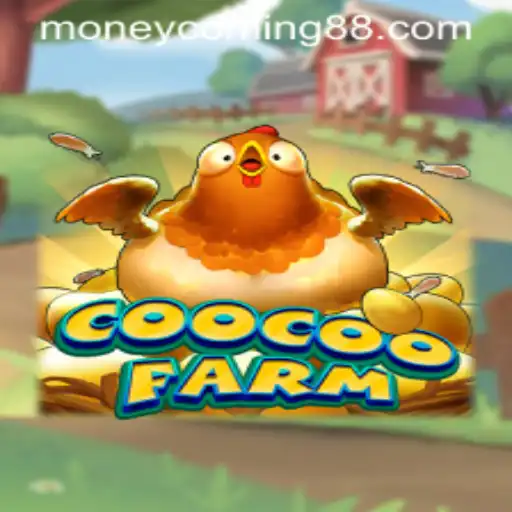Discover the Thrills of CooCooFarm: Money Coming