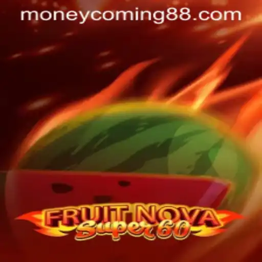 FruitNovaSuper60: A Juicy Adventure with the Chance of Money Coming Your Way