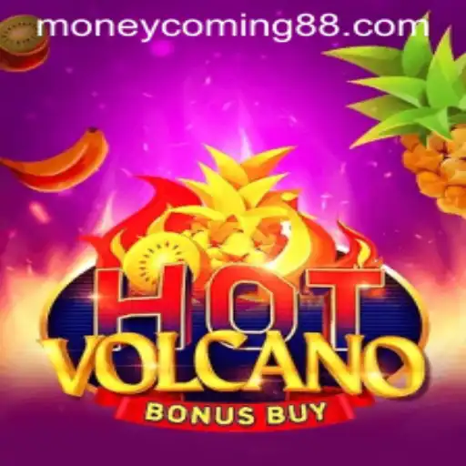 Exploring the Thrills of HotVolcanoBonusBuy: Money Coming!