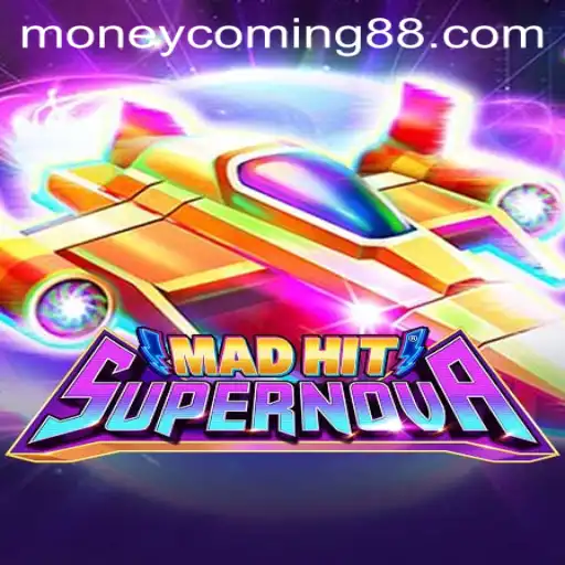 MadHitSupernova Takes the Gaming World by Storm: Money Coming